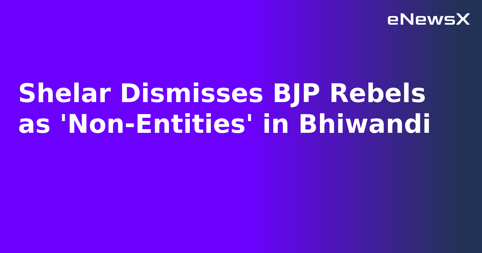 Shelar Dismisses BJP Rebels as 'Non-Entities' in Bhiwandi.webp