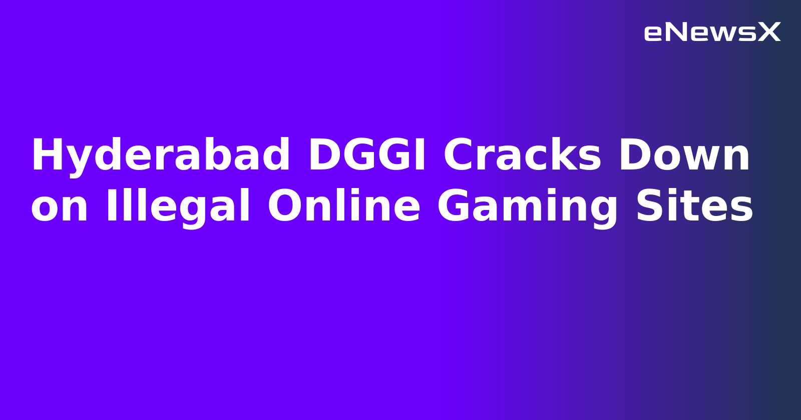 Hyderabad DGGI Cracks Down on Illegal Online Gaming Sites.webp