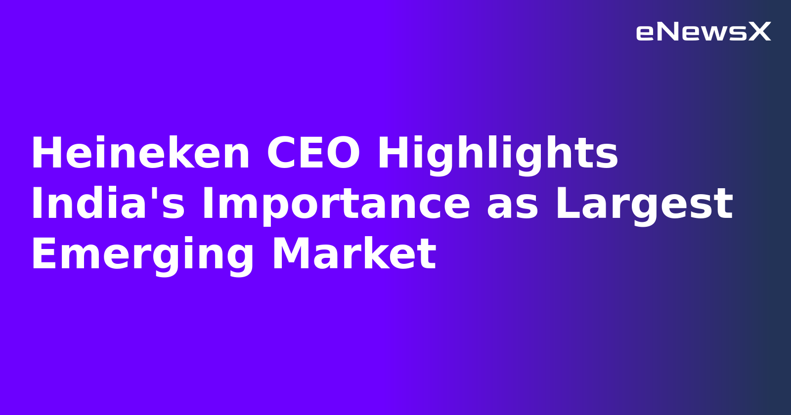 Heineken CEO Highlights India's Importance as Largest Emerging Market.webp