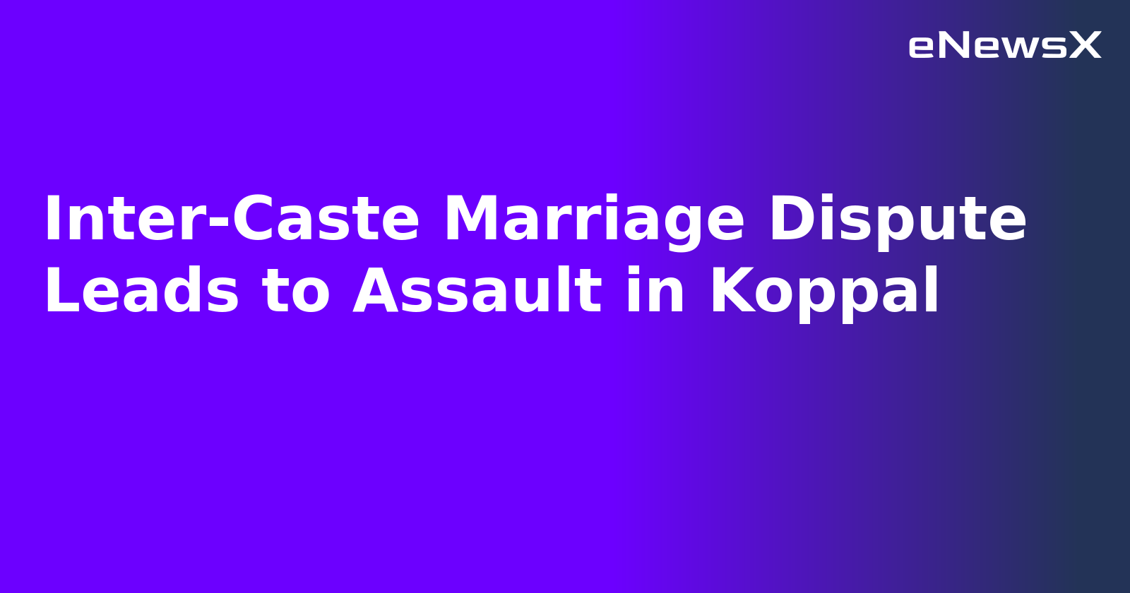 Inter-Caste Marriage Dispute Leads to Assault in Koppal.webp Inter-Caste Marriage Dispute Leads to Assault in Koppal.webp