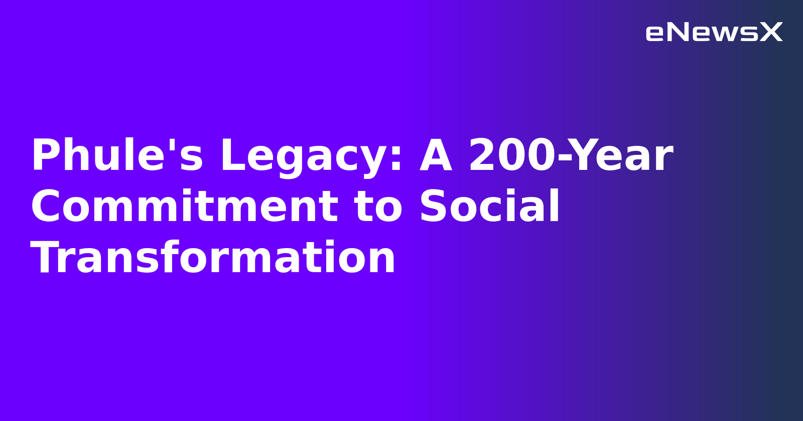 Phule's Legacy: A 200-Year Commitment to Social Transformation.webp Phule's Legacy: A 200-Year Commitment to Social Transformation.webp