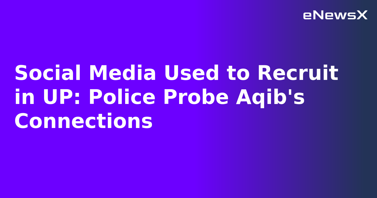 Social Media Used to Recruit in UP: Police Probe Aqib's Connections.webp Social Media Used to Recruit in UP: Police Probe Aqib's Connections.webp