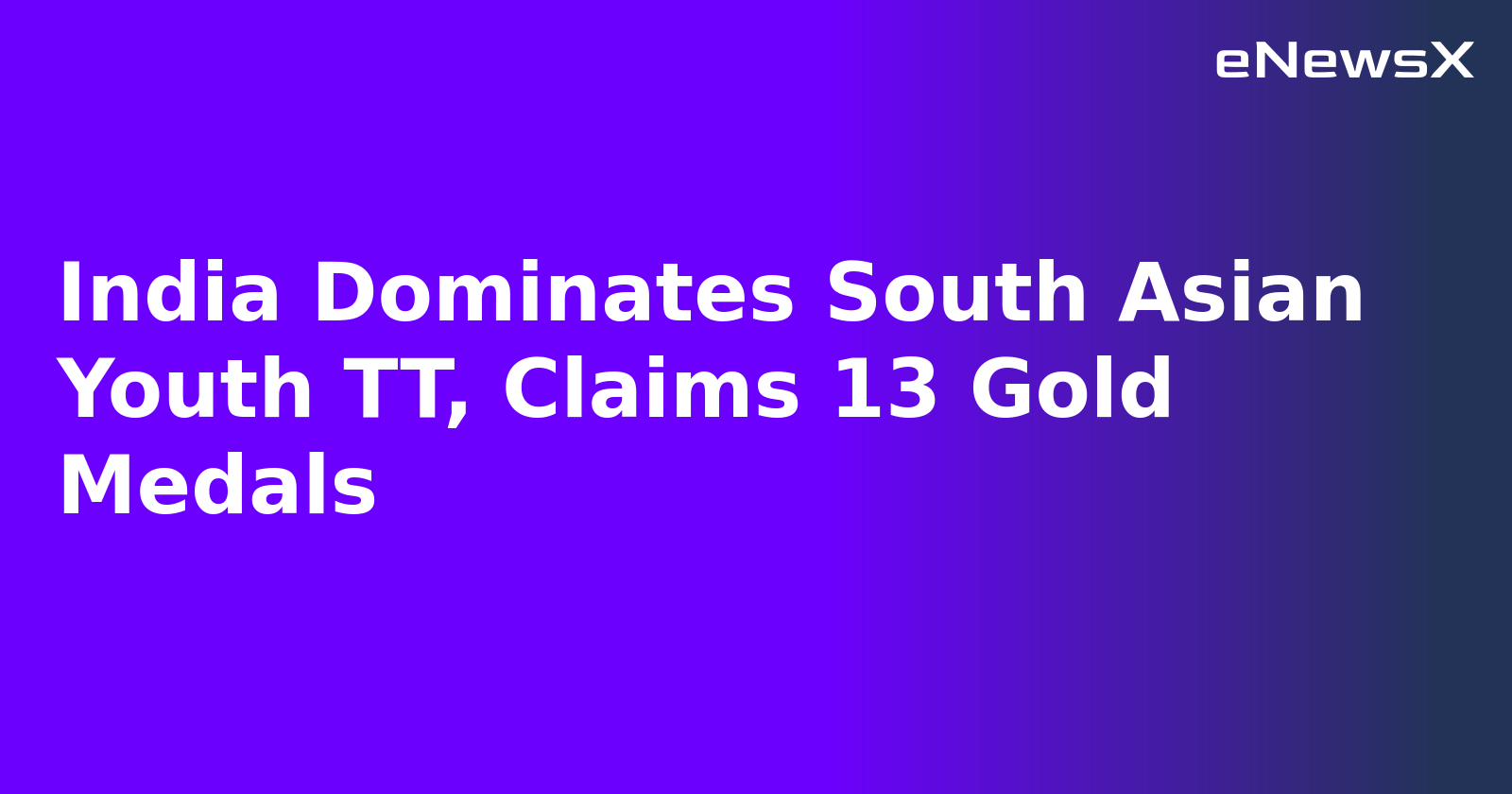 India Dominates South Asian Youth TT, Claims 13 Gold Medals.webp