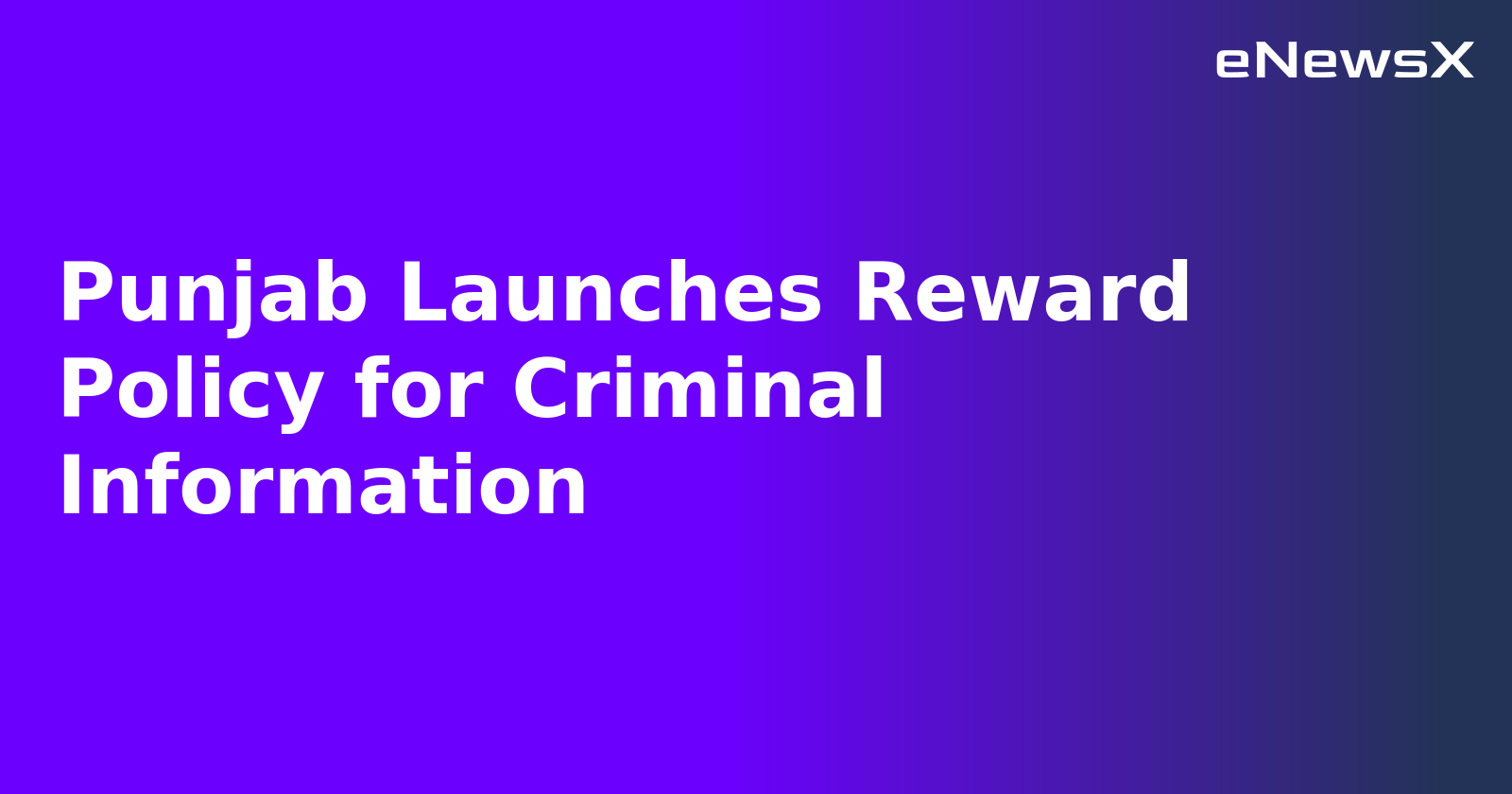 Punjab Launches Reward Policy for Criminal Information.webp