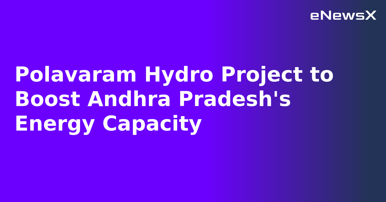 Polavaram Hydro Project to Boost Andhra Pradesh's Energy Capacity.webp