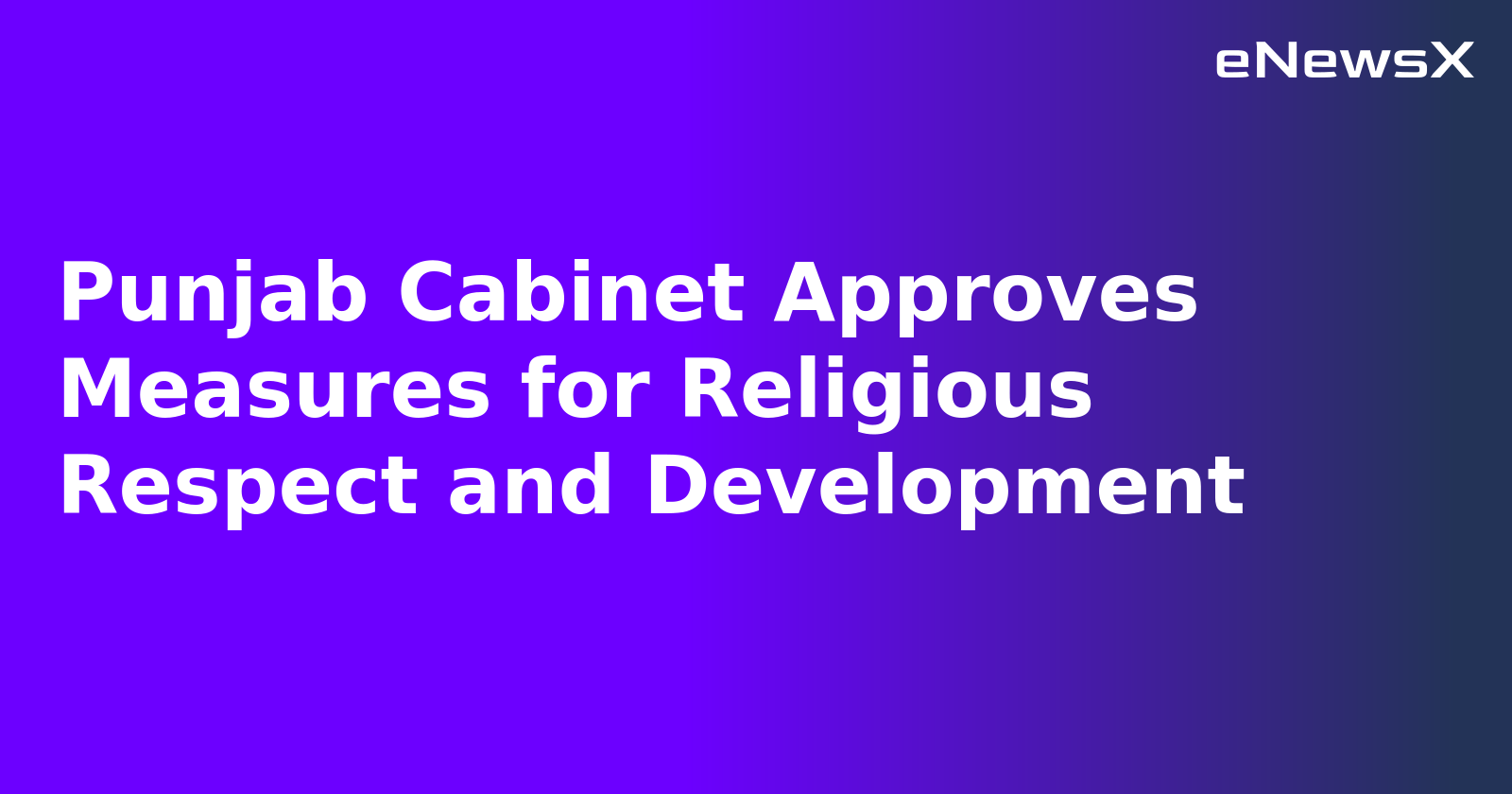 Punjab Cabinet Approves Measures for Religious Respect and Development.webp