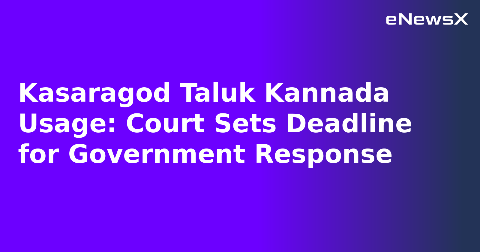 Kasaragod Taluk Kannada Usage: Court Sets Deadline for Government Response.webp