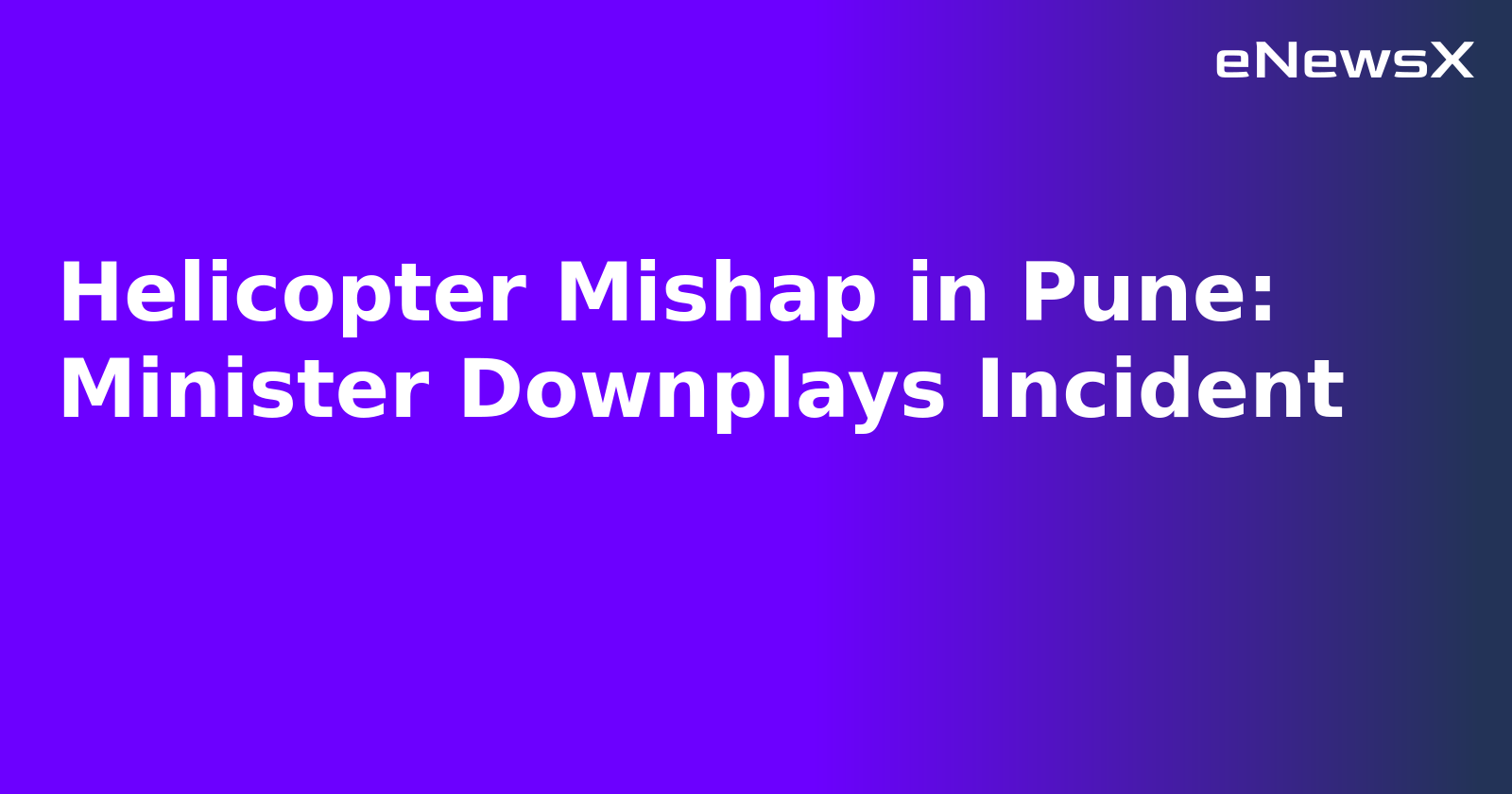 Helicopter Mishap in Pune: Minister Downplays Incident.webp