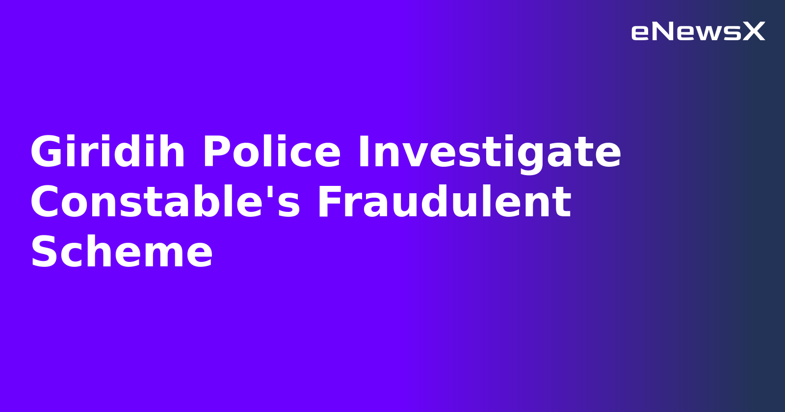 Giridih Police Investigate Constable's Fraudulent Scheme.webp Giridih Police Investigate Constable's Fraudulent Scheme.webp