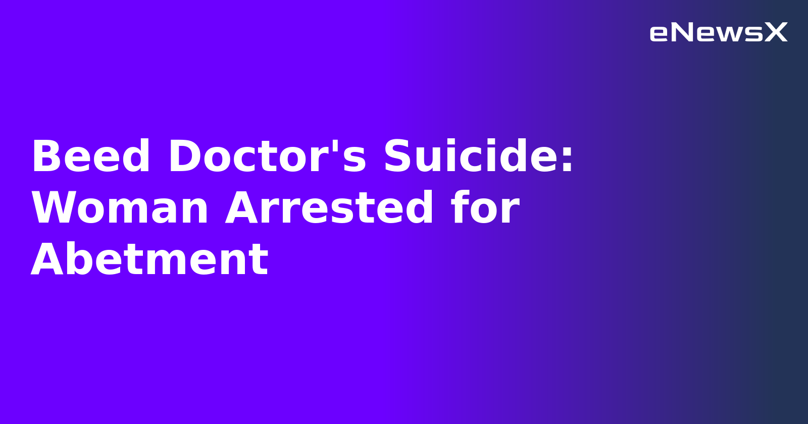 Beed Doctor's Suicide: Woman Arrested for Abetment.webp