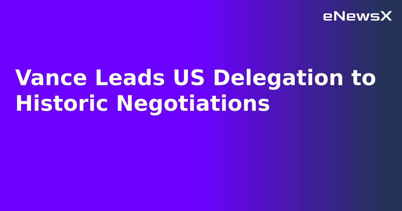 Vance Leads US Delegation to Historic Negotiations