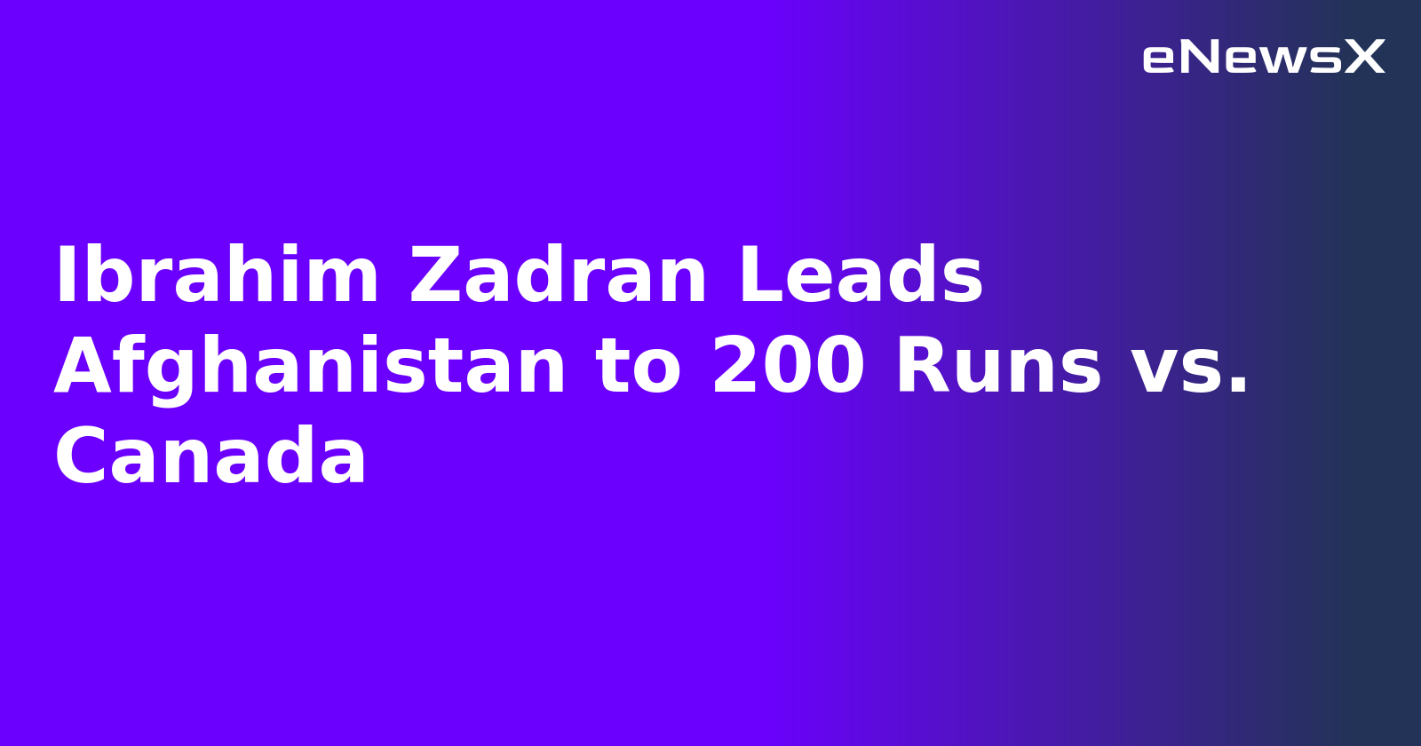 Ibrahim Zadran Leads Afghanistan to 200 Runs vs. Canada.webp