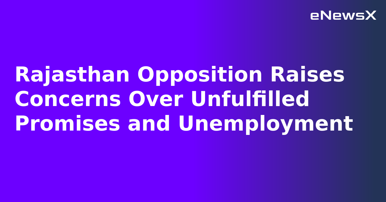 Rajasthan Opposition Raises Concerns Over Unfulfilled Promises and Unemployment.webp