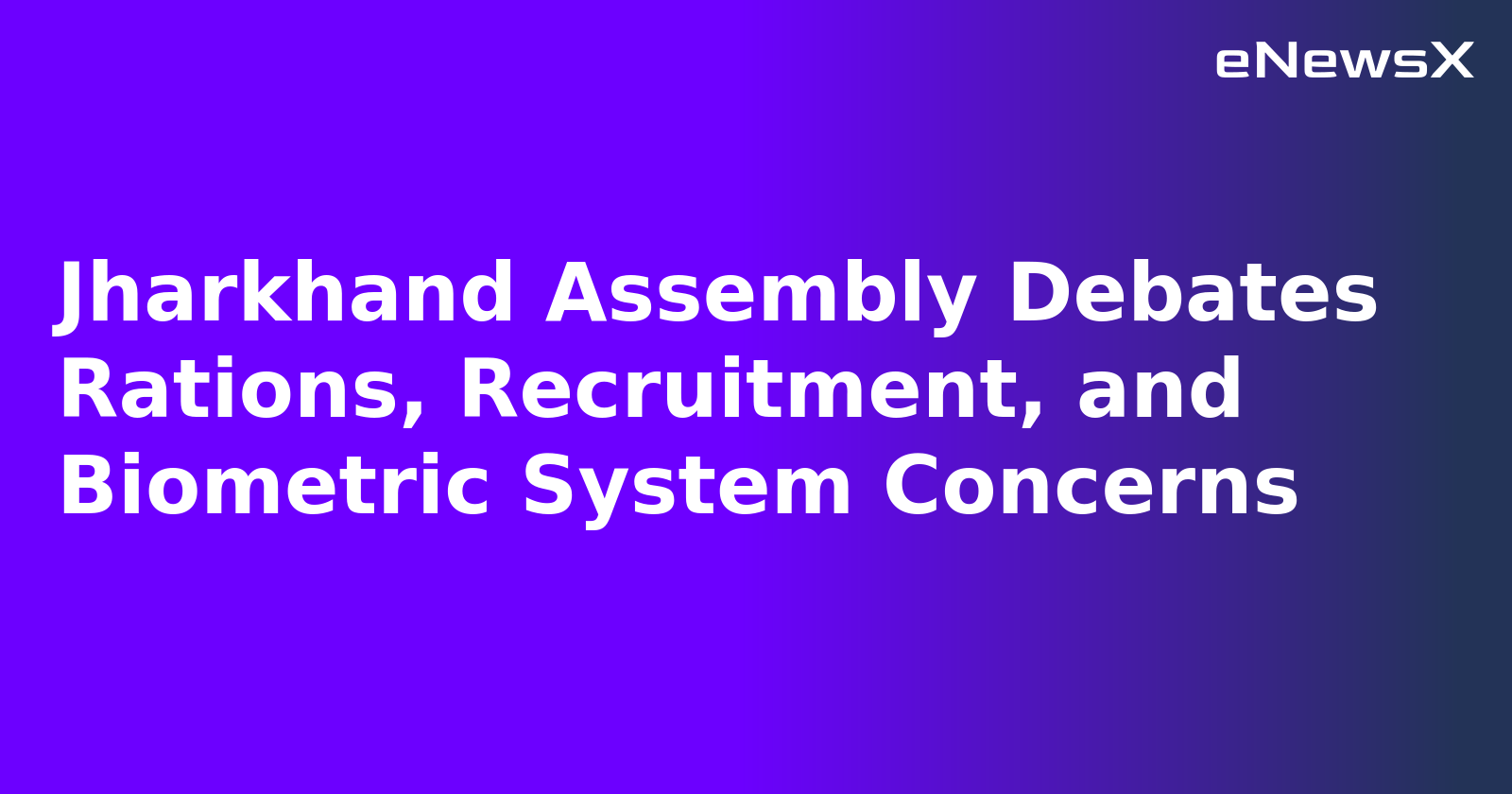 Jharkhand Assembly Debates Rations, Recruitment, and Biometric System Concerns.webp