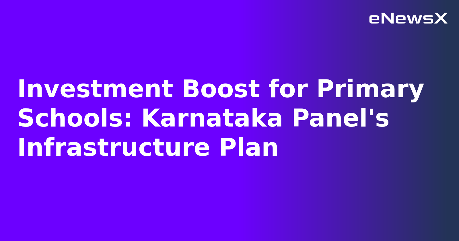 Investment Boost for Primary Schools: Karnataka Panel's Infrastructure Plan.webp Investment Boost for Primary Schools: Karnataka Panel's Infrastructure Plan.webp