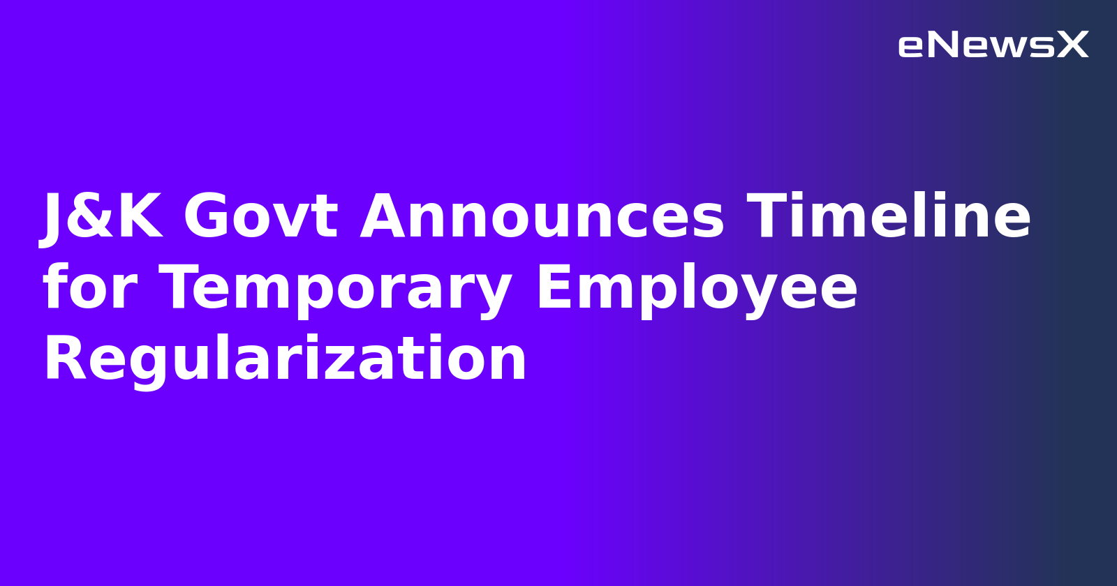 J&K Govt Announces Timeline for Temporary Employee Regularization.webp