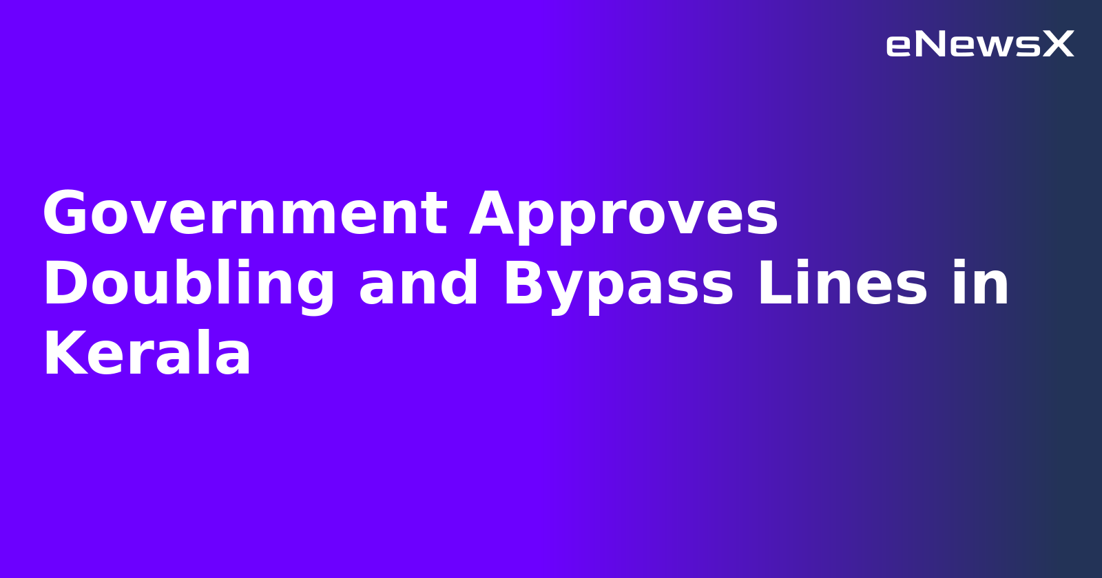 Government Approves Doubling and Bypass Lines in Kerala.webp