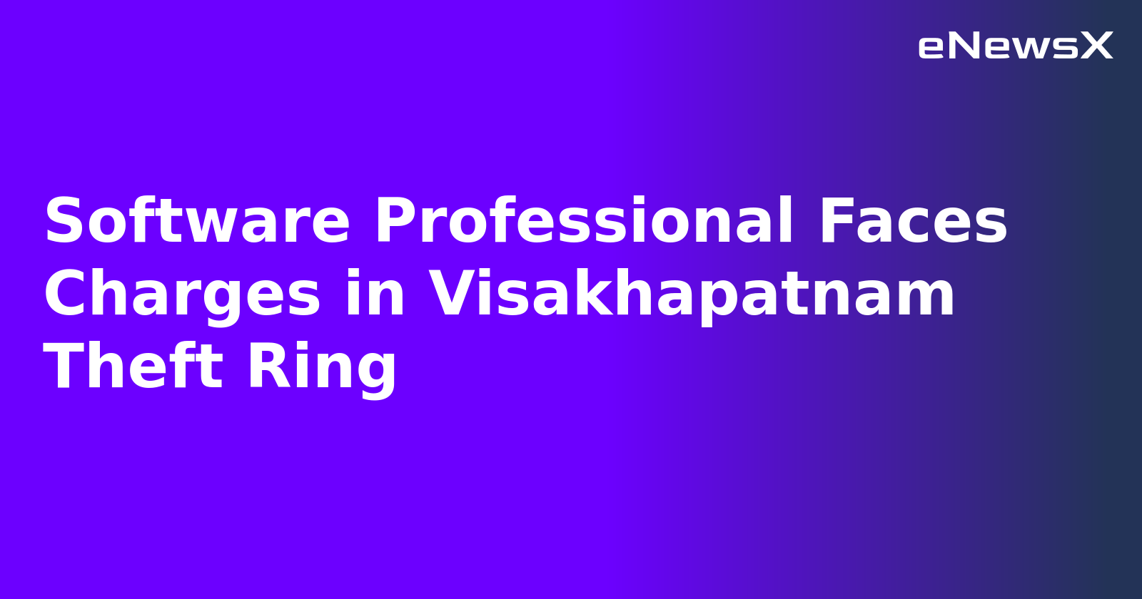 Software Professional Faces Charges in Visakhapatnam Theft Ring.webp