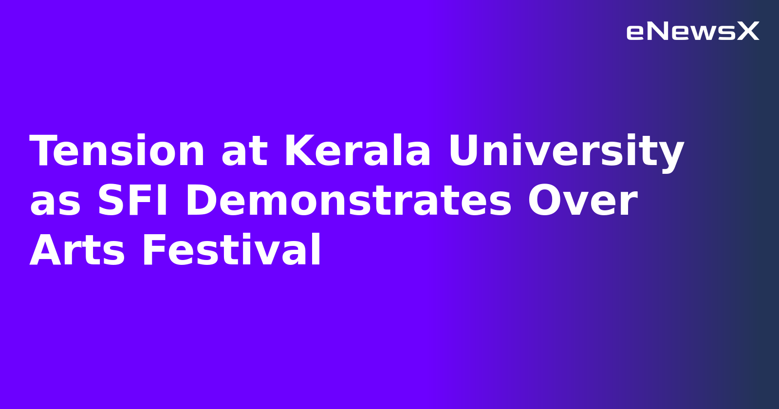 Tension at Kerala University as SFI Demonstrates Over Arts Festival.webp