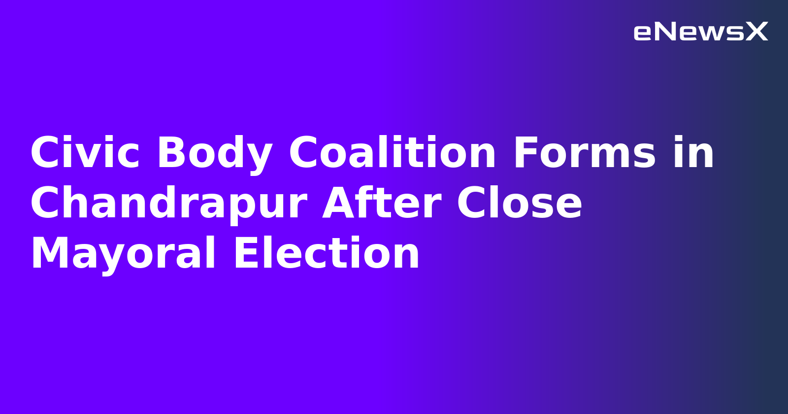 Civic Body Coalition Forms in Chandrapur After Close Mayoral Election