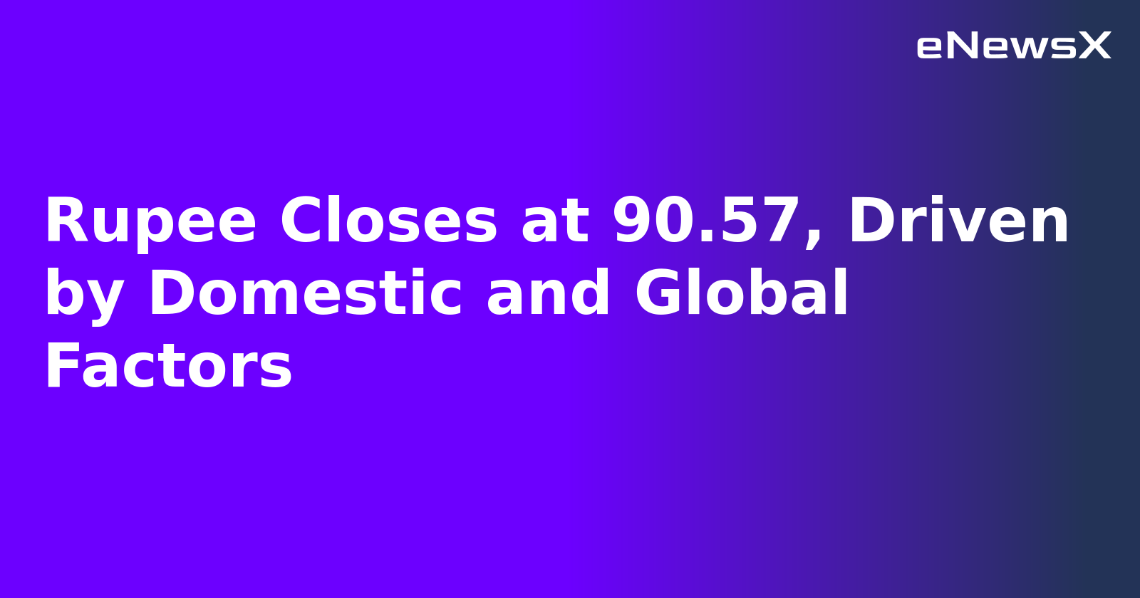 Rupee Closes at 90.57, Driven by Domestic and Global Factors