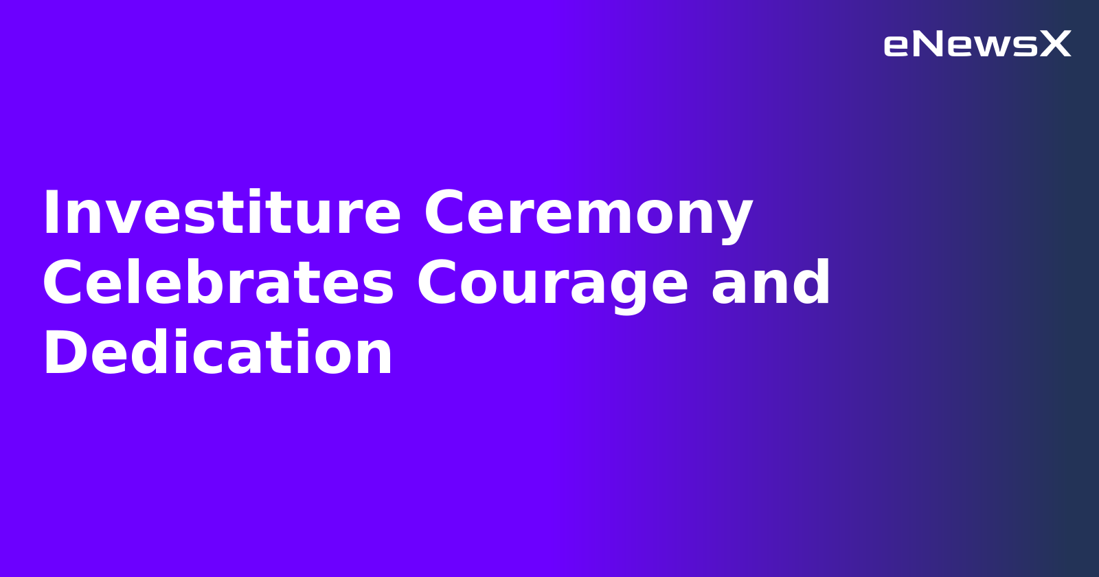 Investiture Ceremony Celebrates Courage and Dedication.webp Investiture Ceremony Celebrates Courage and Dedication.webp