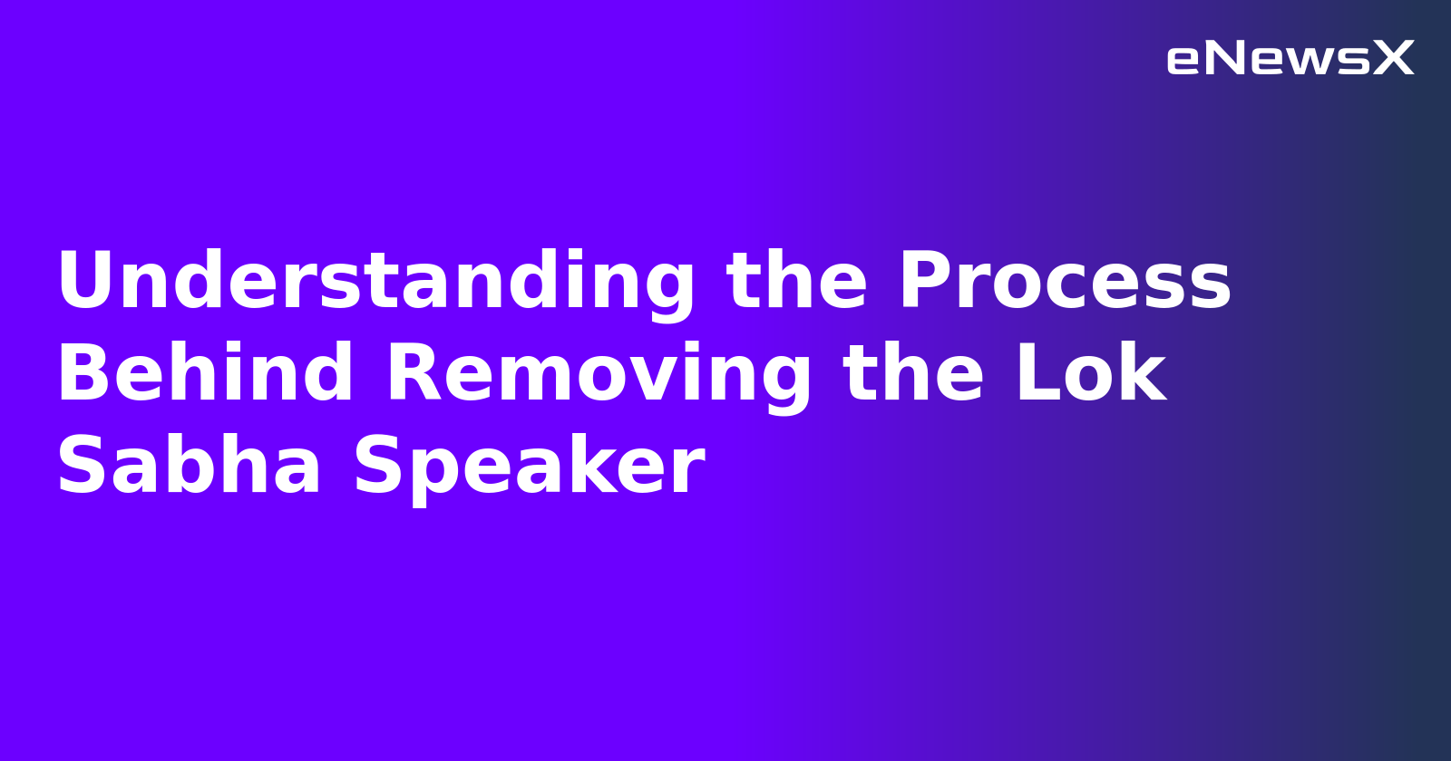 Understanding the Process Behind Removing the Lok Sabha Speaker.webp