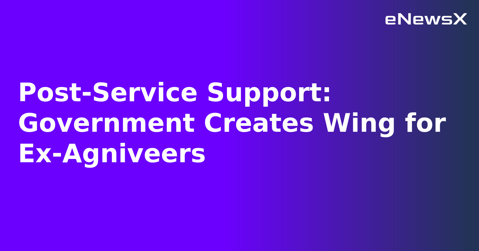 Post-Service Support: Government Creates Wing for Ex-Agniveers.webp