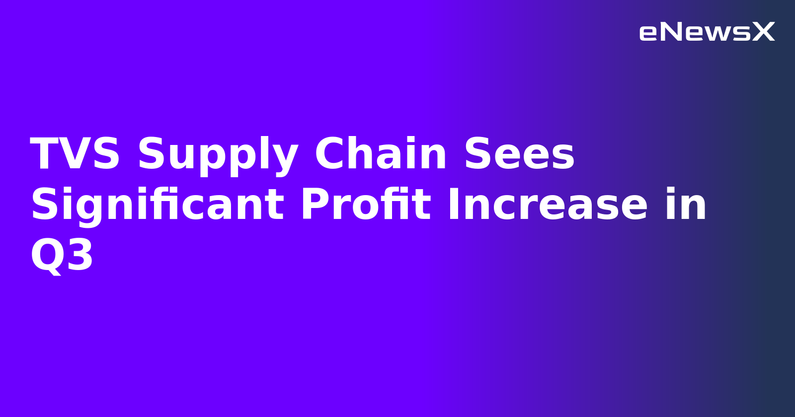 TVS Supply Chain Sees Significant Profit Increase in Q3