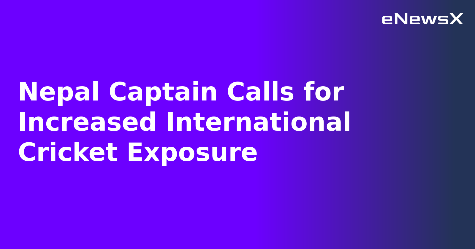 Nepal Captain Calls for Increased International Cricket Exposure.webp Nepal Captain Calls for Increased International Cricket Exposure.webp