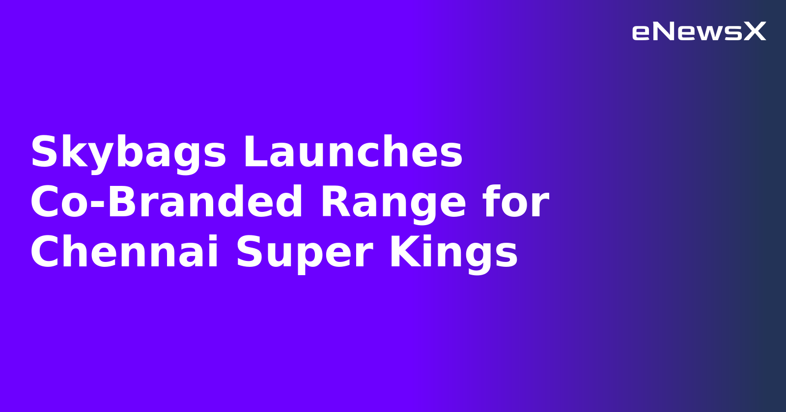 Skybags Launches Co-Branded Range for Chennai Super Kings.webp