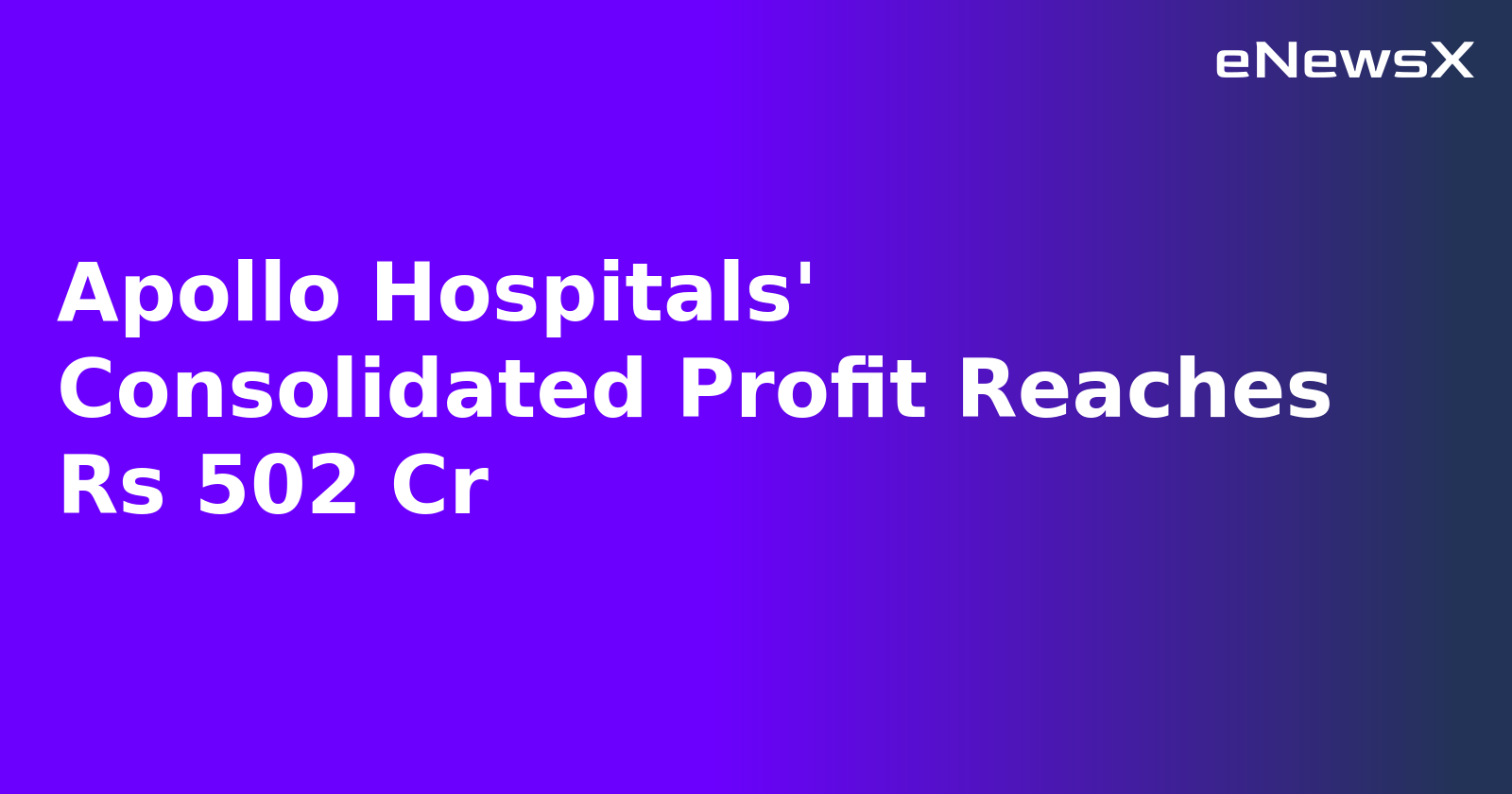 Apollo Hospitals' Consolidated Profit Reaches Rs 502 Cr