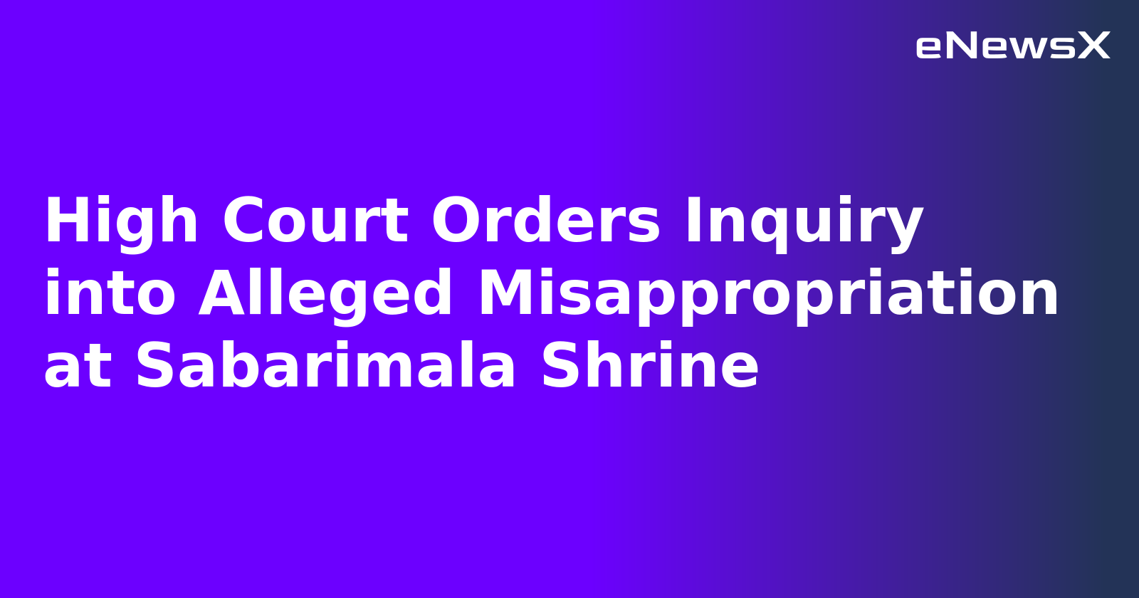 High Court Orders Inquiry into Alleged Misappropriation at Sabarimala Shrine.webp High Court Orders Inquiry into Alleged Misappropriation at Sabarimala Shrine.webp