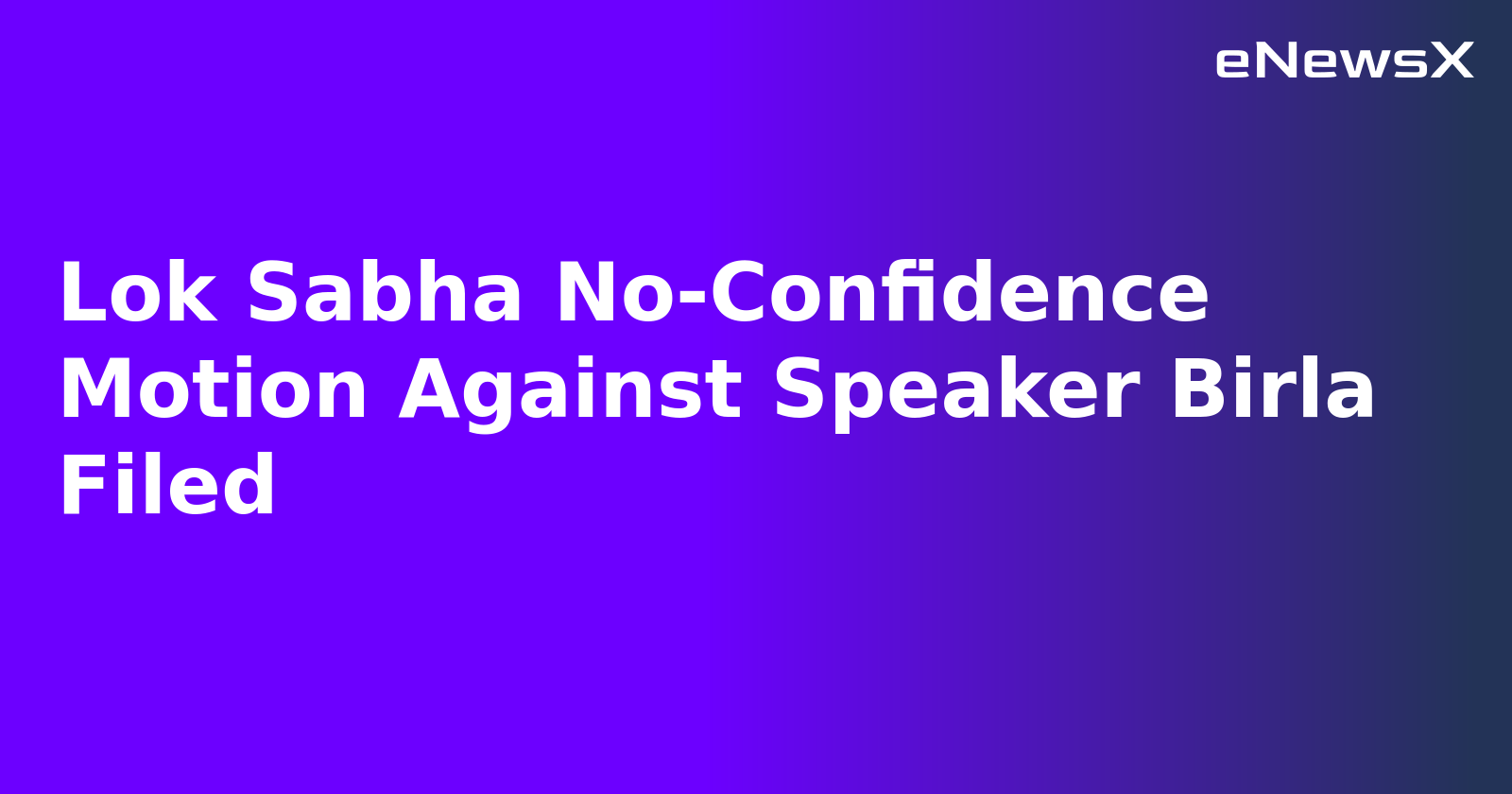Lok Sabha No-Confidence Motion Against Speaker Birla Filed.webp