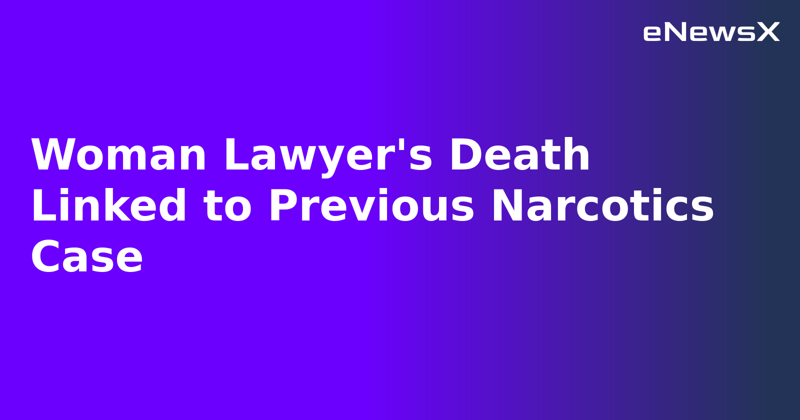 Woman Lawyer's Death Linked to Previous Narcotics Case.webp