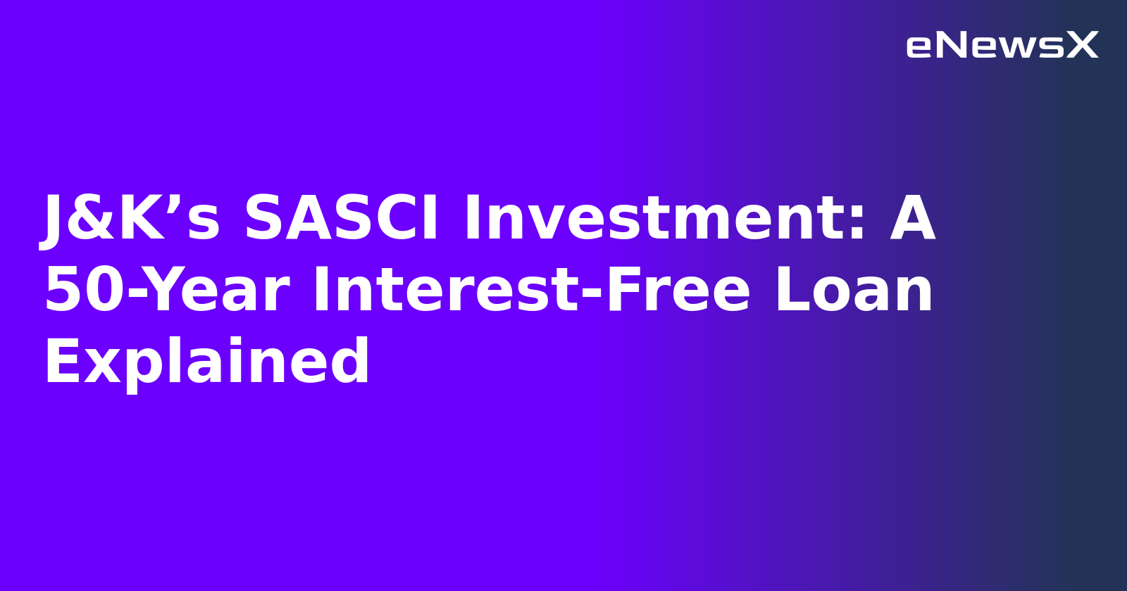 J&K’s SASCI Investment: A 50-Year Interest-Free Loan Explained.webp