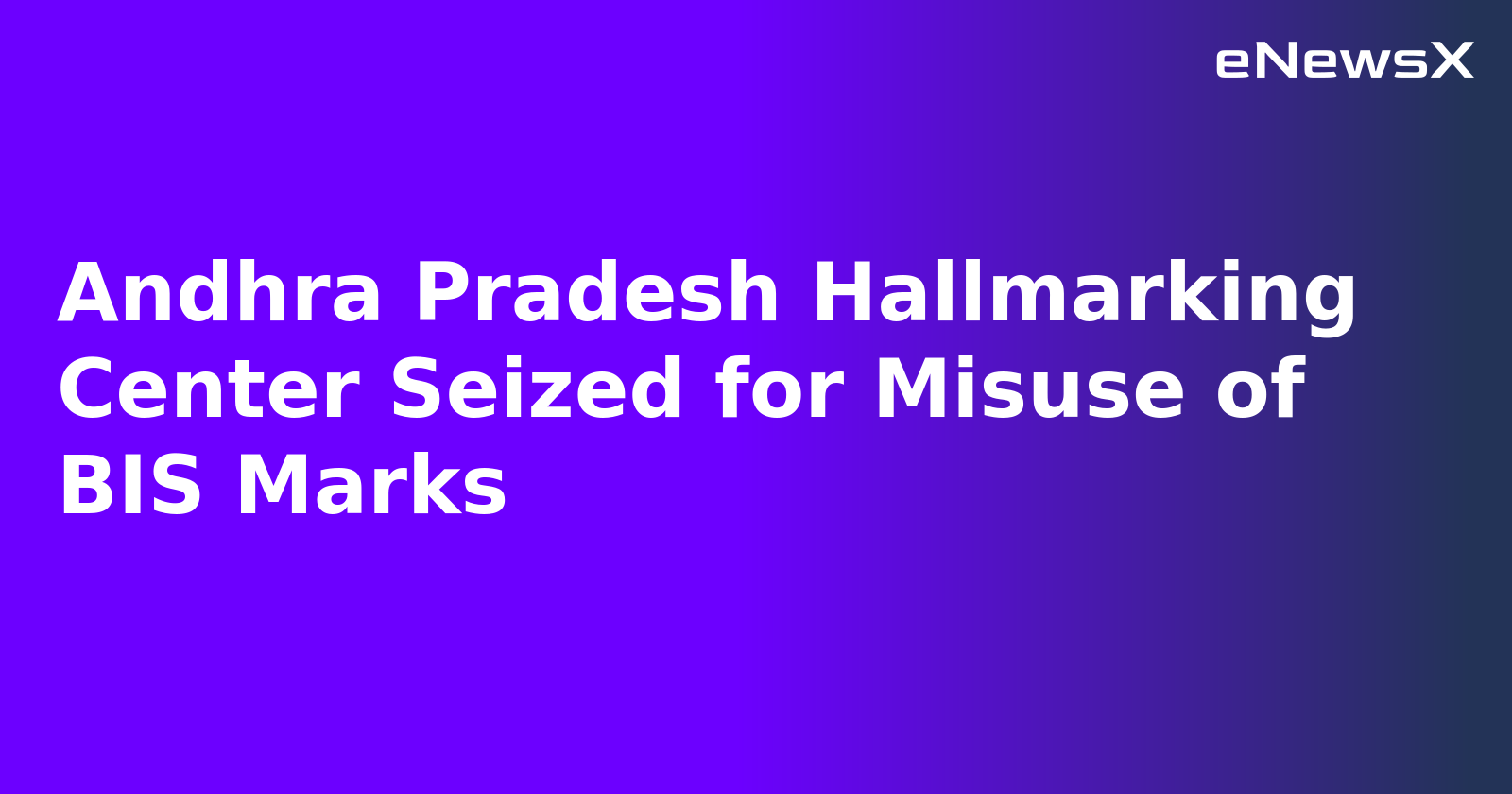 Andhra Pradesh Hallmarking Center Seized for Misuse of BIS Marks.webp