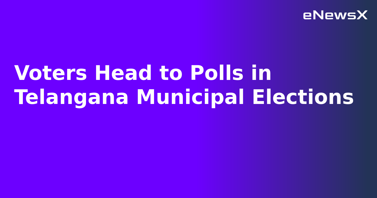 Voters Head to Polls in Telangana Municipal Elections