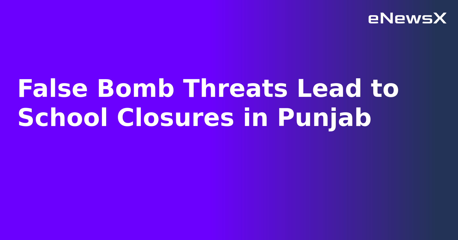 False Bomb Threats Lead to School Closures in Punjab.webp