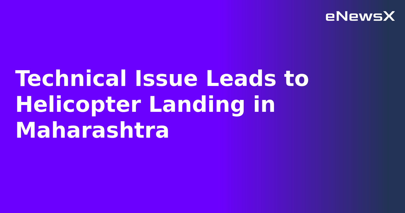 Technical Issue Leads to Helicopter Landing in Maharashtra.webp