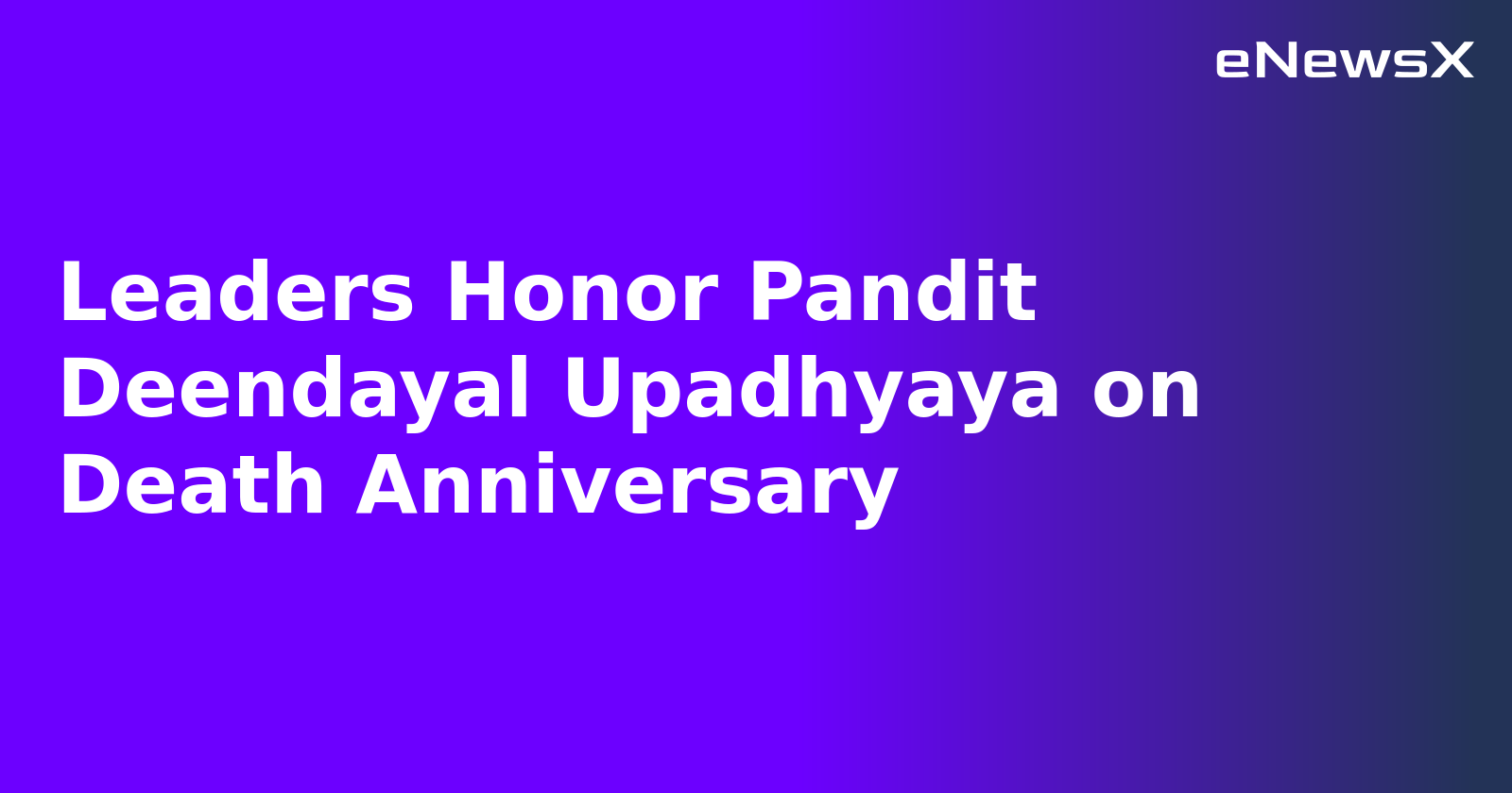 Leaders Honor Pandit Deendayal Upadhyaya on Death Anniversary.webp