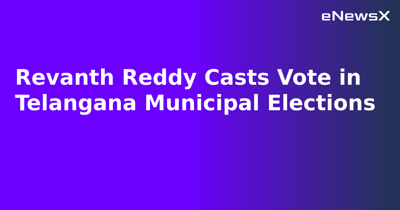 Revanth Reddy Casts Vote in Telangana Municipal Elections