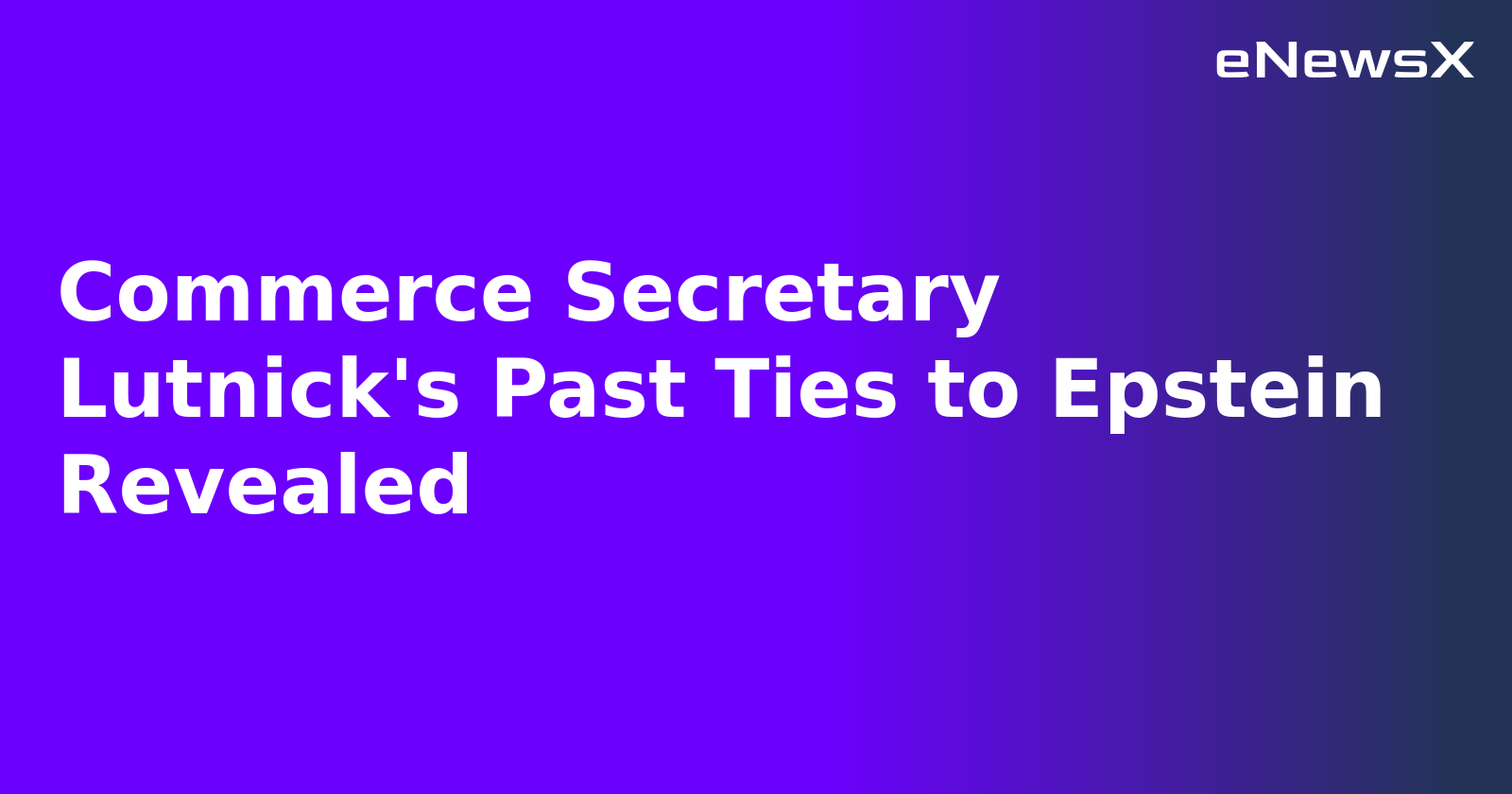 Commerce Secretary Lutnick's Past Ties to Epstein Revealed.webp