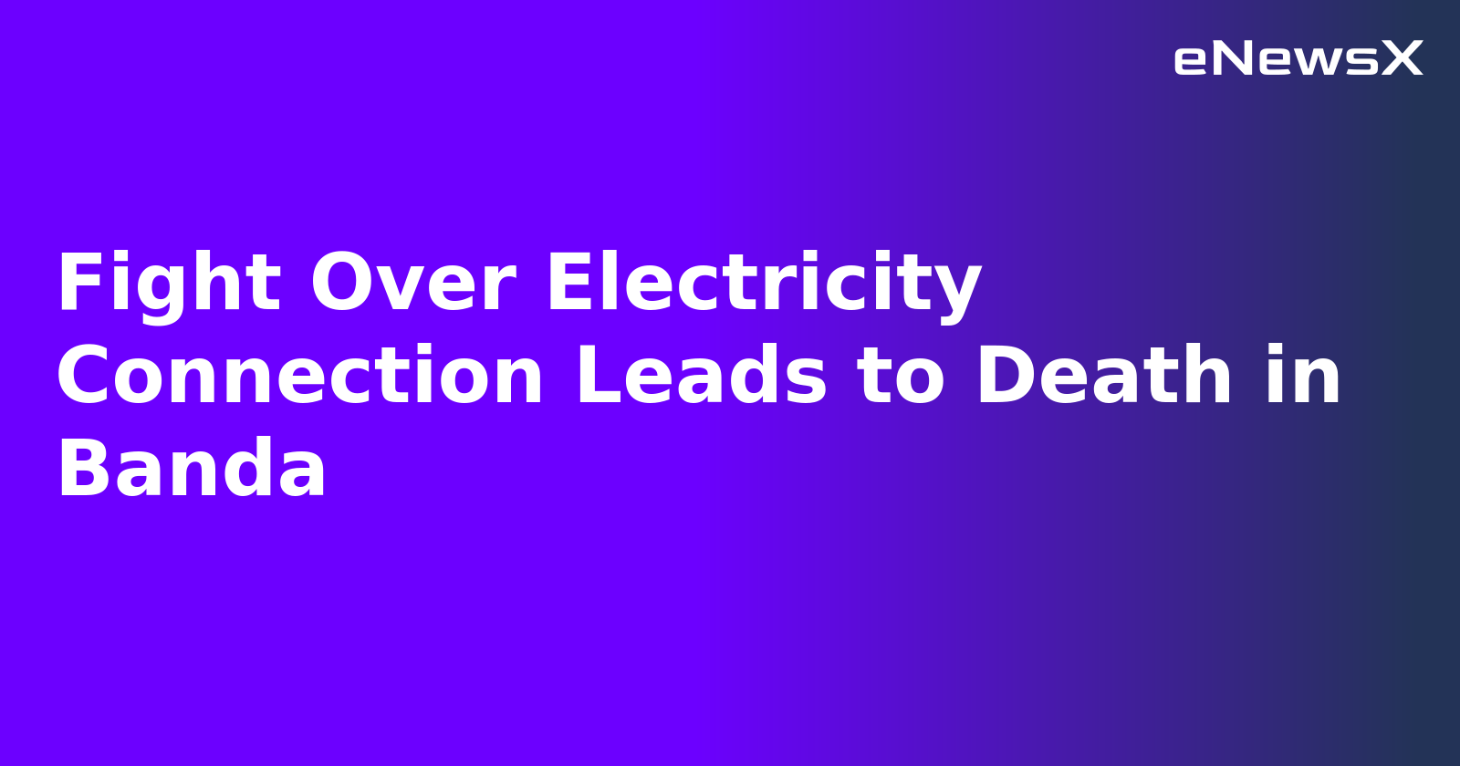 Fight Over Electricity Connection Leads to Death in Banda.webp Fight Over Electricity Connection Leads to Death in Banda.webp