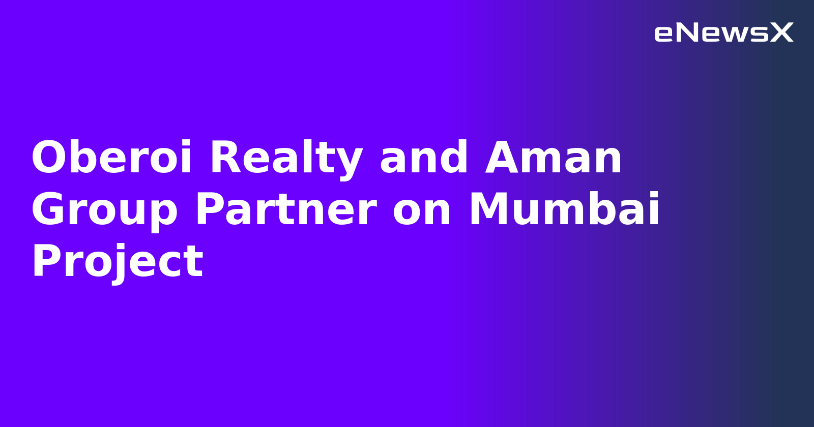 Oberoi Realty and Aman Group Partner on Mumbai Project.webp