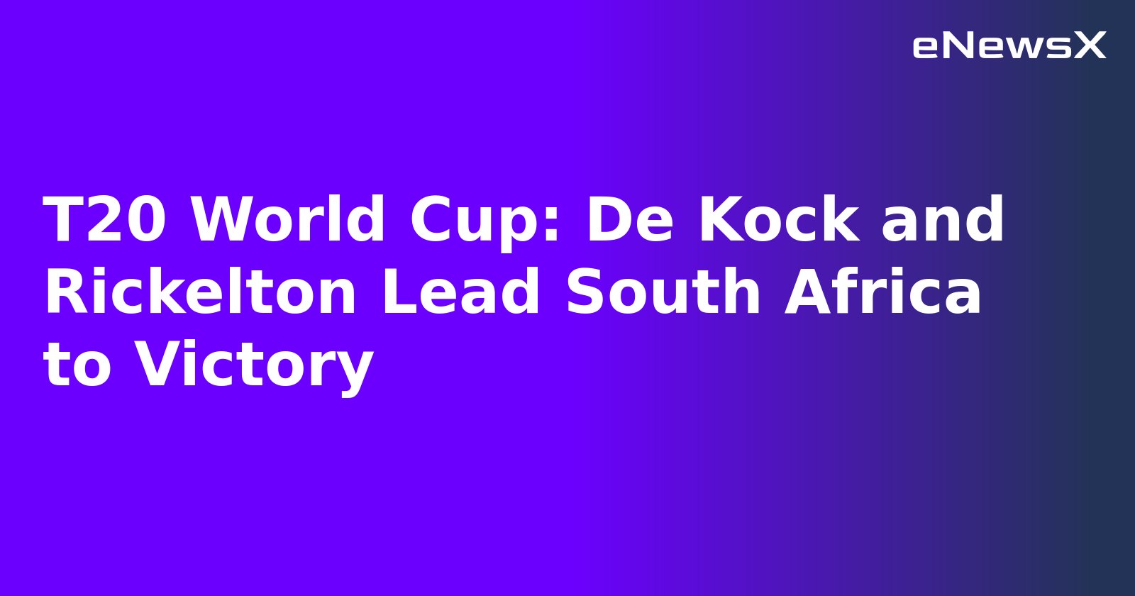 T20 World Cup: De Kock and Rickelton Lead South Africa to Victory.webp