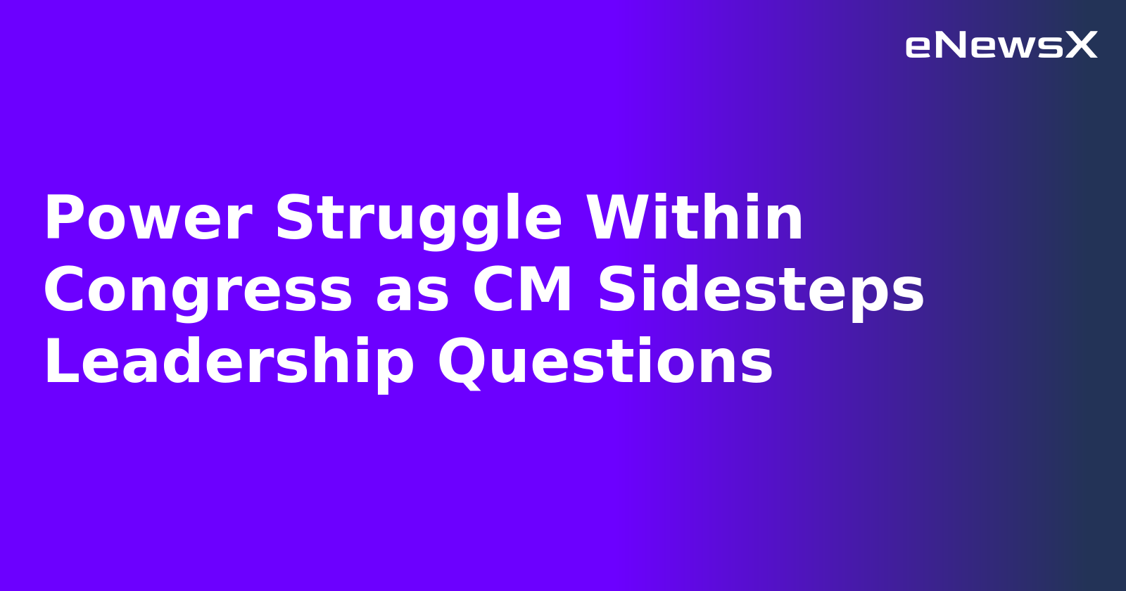 Power Struggle Within Congress as CM Sidesteps Leadership Questions.webp