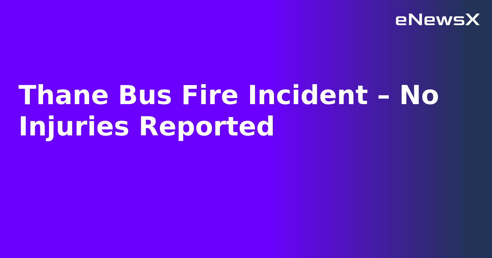 Thane Bus Fire Incident – No Injuries Reported.webp