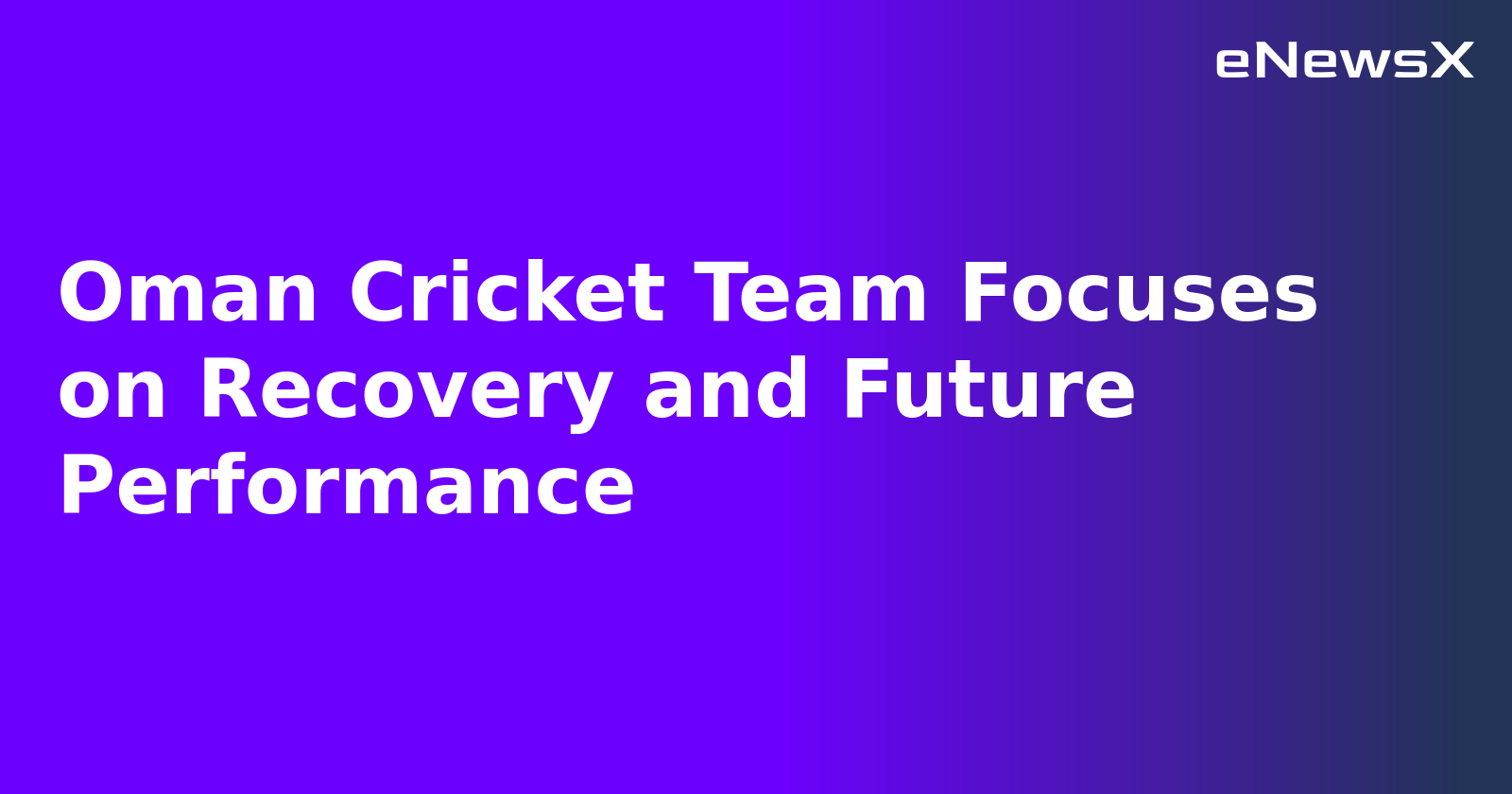 Oman Cricket Team Focuses on Recovery and Future Performance.webp