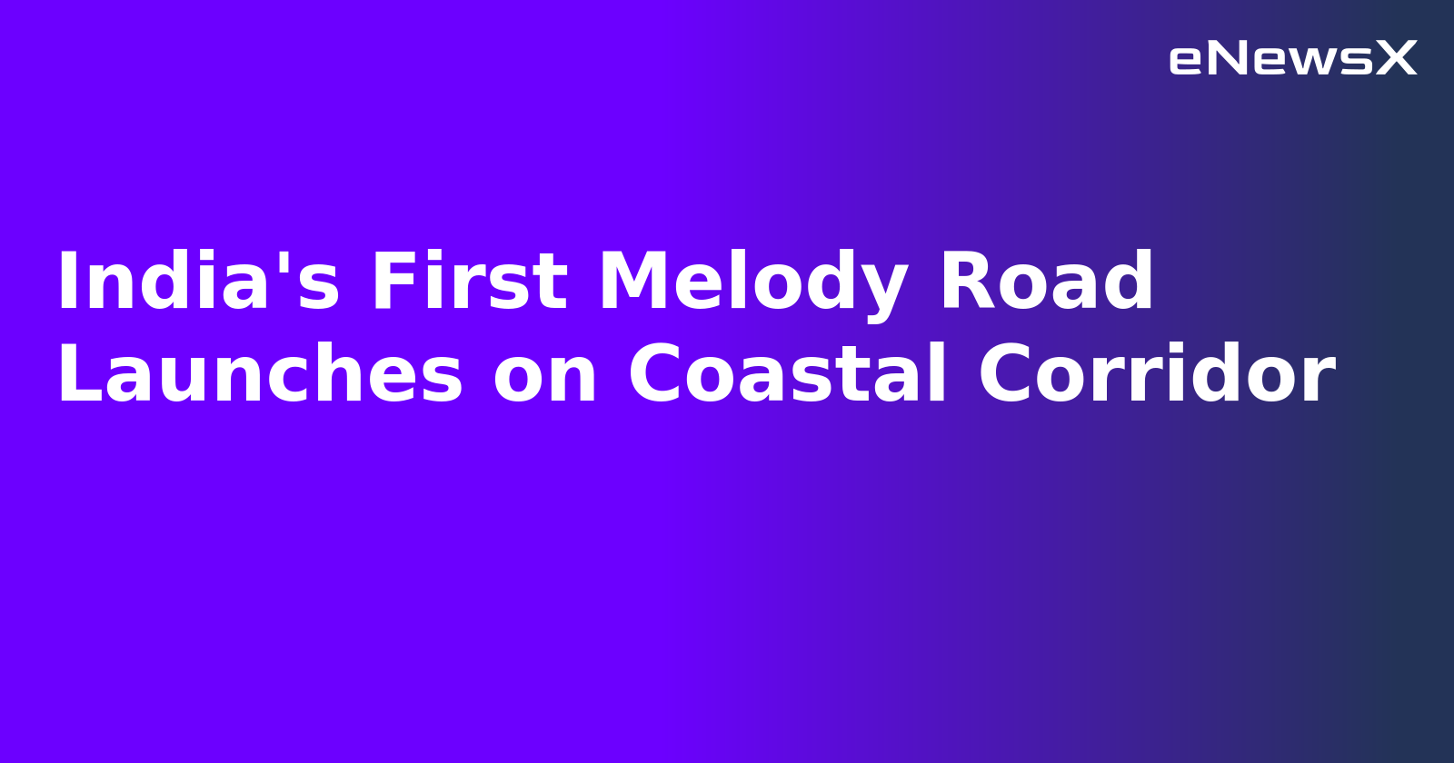 India's First Melody Road Launches on Coastal Corridor